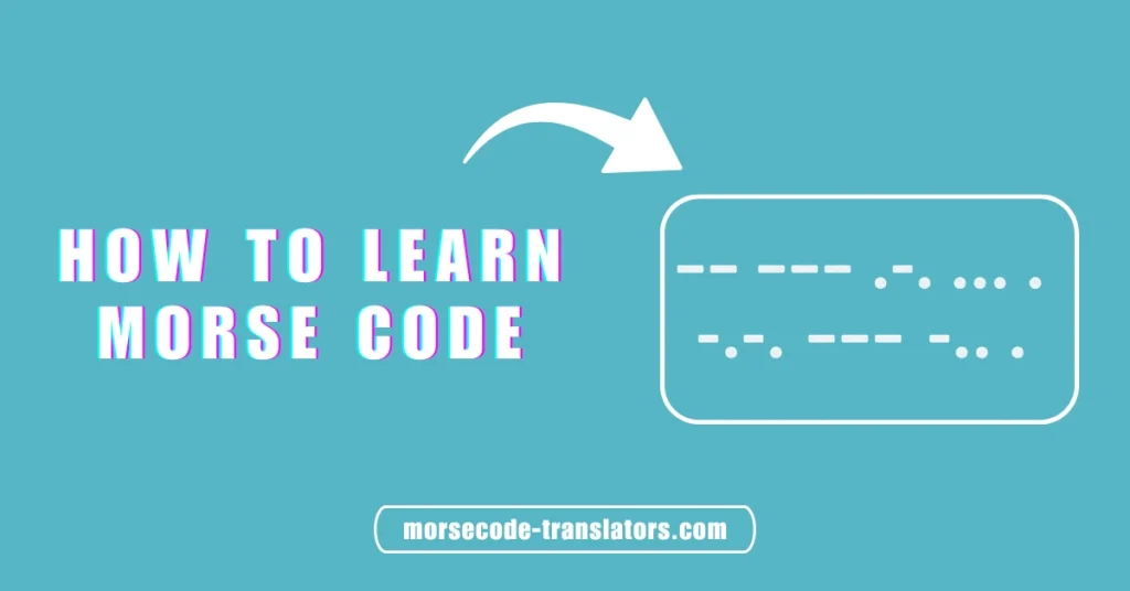 How to Learn Morse Code