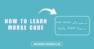 How to Learn Morse Code